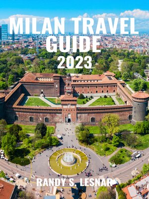 cover image of Milan Travel Guide 2023